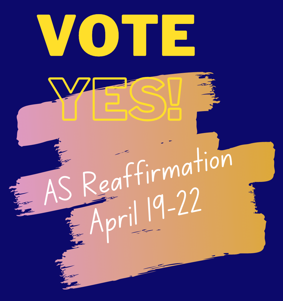 Vote Yes! AS Reaffirmation April 19-22