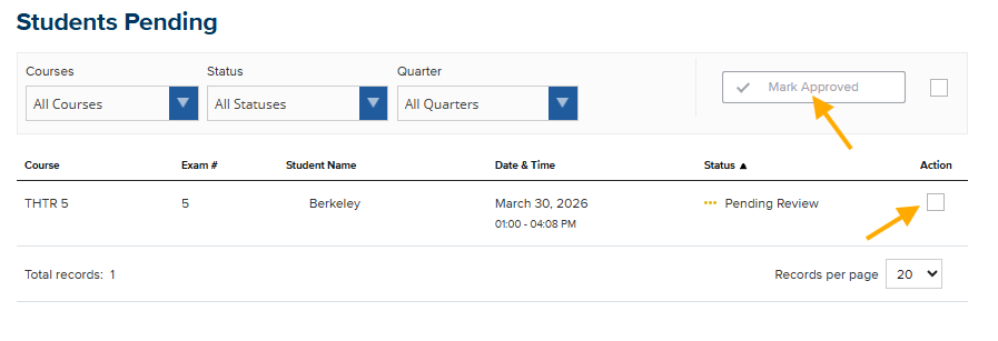 A screenshot of the Students Pending dashboard within the Alt. Time Requests section. The page shows a table listing a student in the course. Two orange arrows indicate the workflow for approving the request: the first points to a checkbox in the Action column, and the second points to the Mark Approved button, which is currently grayed out until the checkbox is selected.