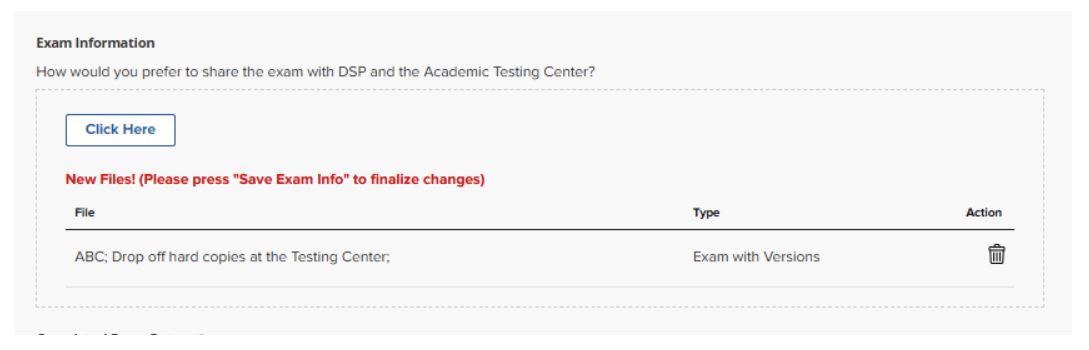 A screenshot of the "Exam Information" section within a faculty portal, showing the final confirmation of delivery preferences. Below a "Click Here" button, a red text notification reads: "New Files! (Please press 'Save Exam Info' to finalize changes)." A summary table shows the selected method. A trash can icon in the "Action" column allows for the removal of these selections if a correction is needed.