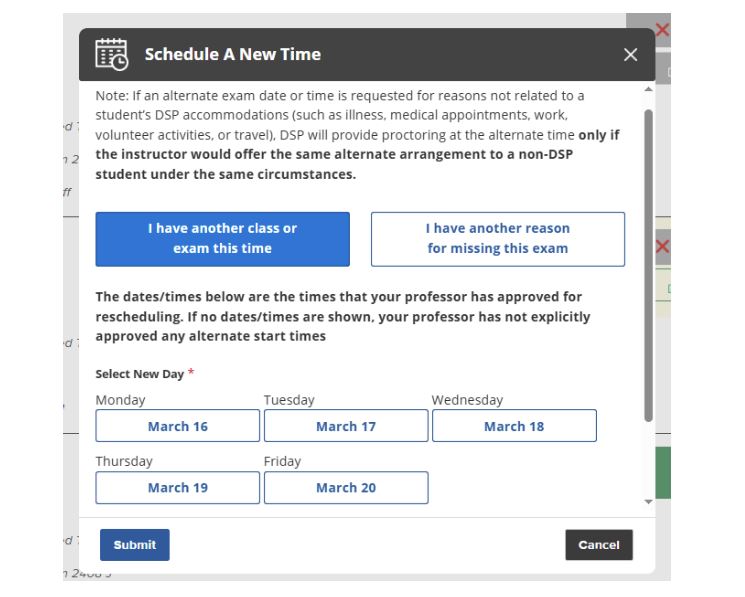 A "Schedule A New Time" pop-up window requiring the student to select a reason for rescheduling, such as "I have another class or exam this time". Below the reason, a "Select New Day" section allows the user to choose an approved makeup date, such as March 16 through March 20.