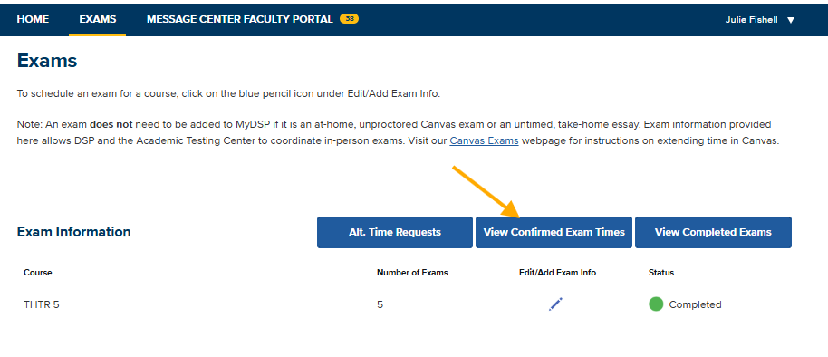 A screenshot of the Exam Information dashboard within the Exams tab. At the top right of the data table, three prominent blue navigation buttons are displayed in a horizontal row: Alt. Time Requests, View Confirmed Exam Times, and View Completed Exams. These buttons serve as the primary control center for switching between managing student scheduling conflicts, reviewing finalized proctoring appointments, and accessing historical exam data.