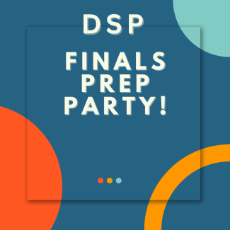 DSP Finals Prep Party flyer
