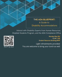 Flyer with a geometric blue and white triangular pattern at the top and a dark teal background. Text announces an event titled “The ADA Blueprint: A Guide to Disability Accommodations” taking place on Monday, May 5th from 12:00 to 1:00 at the Student Resource Building/MPR, with a QR code for RSVP by 5/2 and a note about light refreshments.