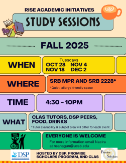 A colorful promotional flyer for Rise Academic Initiatives Fall 2025 Study Sessions. The flyer details that the sessions are on select Tuesdays from 4:30 - 10 PM at the SRB MPR and Room 2228, and will feature CLAS tutors, DSP peers, food, and drinks.